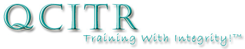 Quality Computer Instruction and Training™ training@qcitr.com (602) 787-1020 or, (304) 610-8515